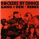 Rockers By Choice - Gang I Den - Remix