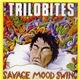 The Trilobites - Savage Mood Swing