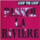 Loop The Loop - Passer La Rivière