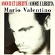 Mario Valentino - Amour Et Liberté / Amore E Liberta