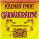 Kálmán Imre - Csárdáskirálynő (Keresztmetszet)