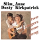 Slim Dusty, Anne Kirkpatrick - Two Singers One Song