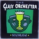 The Glass Orchestra - Human